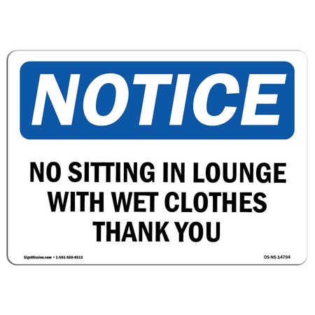 OSHA Sign, 18" H, Rigid Plastic, No Sitting In Lounge With Wet Clothes Thank You Sign, Landscape